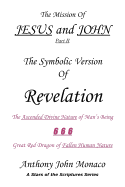 The Mission of Jesus and John Part II: The Symbolic Version of Revelation