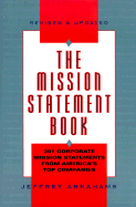 The Mission Statement Book: 301 Corporate Mission Statements from America's Top Companies