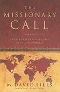 The Missionary Call: Find Your Place in God's Plan for the World