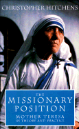The Missionary Position: The Ideology of Mother Teresa
