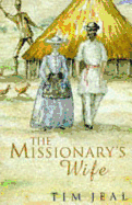 The Missionary's Wife - Jeal, Tim
