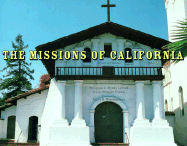 The Missions of California - Levick, Melba (Photographer), and Young, Stanley (Text by), and Woodbridge, Sally B (Foreword by)