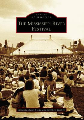 The Mississippi River Festival - Bahr-Evola, Amanda, and Kerber, Stephen