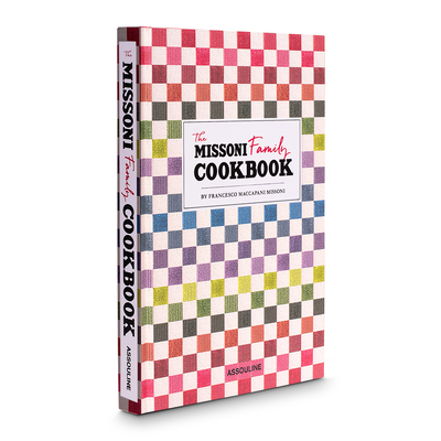 The Missoni Family Cookbook - Jones, Quincy (Foreword by), and Maccapani Missoni, Francesco (Introduction by)