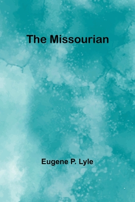 The Missourian - Lyle, Eugene P