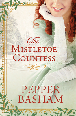 The Mistletoe Countess: Volume 1 - Basham, Pepper