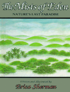 The Mists of Eden: Nature's Last Paradise