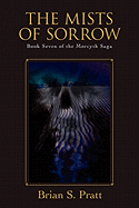 The Mists of Sorrow: Book Seven of the Morcyth Saga