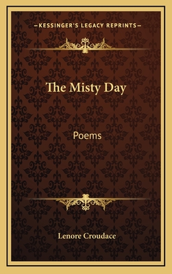 The Misty Day: Poems - Croudace, Lenore