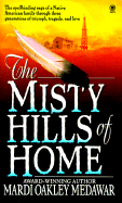 The Misty Hills of Home - Medawar, Mardi Oakley