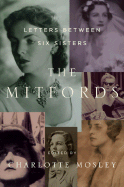 The Mitfords: Letters Between Six Sisters