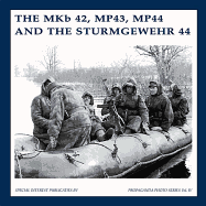 The Mkb42, Mp43, Mp44 and the Sturmgewehr 44