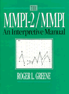 The MMPI-2/MMPI: An Interpretive Manual - Greene, Roger L