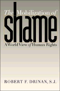 The Mobilization of Shame: A World View of Human Rights