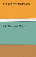 The Moccasin Maker