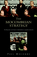 The Mocombeian Strategy: The Reason For, and Answer to Black Failure in Capitalist Education - Mocombe, Phd Paul C