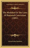 The Modalist or the Laws of Rational Conviction (1891)