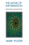 The Mode of Information: Poststructuralism and Social Contexts