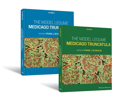 The Model Legume Medicago truncatula, 2 Volume Set - de Bruijn, Frans J. (Editor)