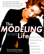 The Modeling Life - Rubinstein, Donna, and Rubenstein, Donna, and Bloom, Jennifer Kingson