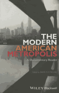 The Modern American Metropolis: A Documentary Reader