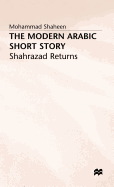 The Modern Arabic Short Story: Shahrazad Returns