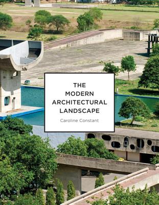 The Modern Architectural Landscape - Constant, Caroline