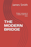 The Modern Bridge: Bridge Language at a Glance and Much More