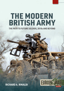 The Modern British Army: Volume 1: The Path to a Future Soldier, 2010s and Beyond