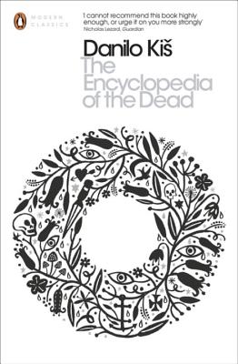 The Modern Classics Encyclopedia of the Dead - Kis, Danilo