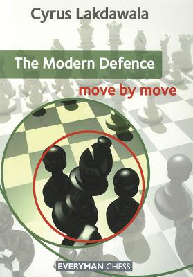 The Modern Defence: Move by Move - Lakdawala, Cyrus