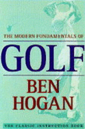 The Modern Fundamentals of Golf - Hogan, Ben