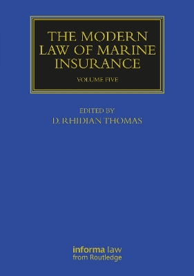 The Modern Law of Marine Insurance: Volume Five - Thomas, D Rhidian (Editor)