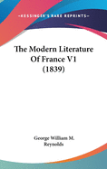 The Modern Literature Of France V1 (1839)