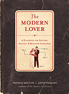 The Modern Lover: A Playbook for Suitors, Spouses & Ringless Carousers
