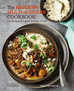 The Modern Multi-Cooker Cookbook: 101 Recipes for Your Instant Pot(r)