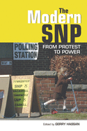 The Modern Snp: From Protest to Power