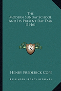 The Modern Sunday School And Its Present Day Task (1916)