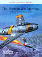 The Modern War Machine: Military Aviation Since 1945 - Jarrett, Philip (Editor)