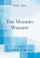 The Modern Warship (Classic Reprint)
