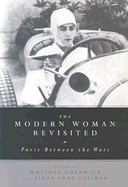 The Modern Woman Revisited: Paris Between the Wars