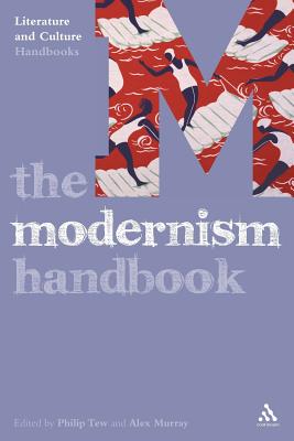 The Modernism Handbook - Tew, Philip (Editor), and Murray, Alex, Professor (Editor)