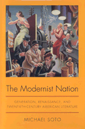 The Modernist Nation: Generation, Renaissance, and Twentieth-Century American Literature