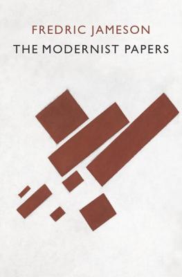 The Modernist Papers - Jameson, Fredric, Professor
