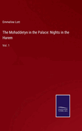 The Mohaddetyn in the Palace: Nights in the Harem: Vol. 1