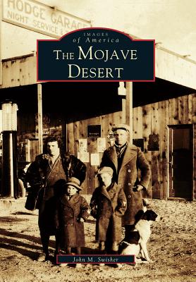 The Mojave Desert - Swisher, John M