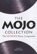 The Mojo Collection: The Ultimate Music Companion