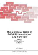 The Molecular Basis of B-Cell Differentiation & Function - Ferrarini, M, and Pernis, Benventuto