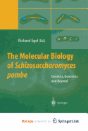 The Molecular Biology of Schizosaccharomyces Pombe - Egel, Richard