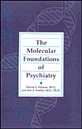 The molecular foundations of psychiatry